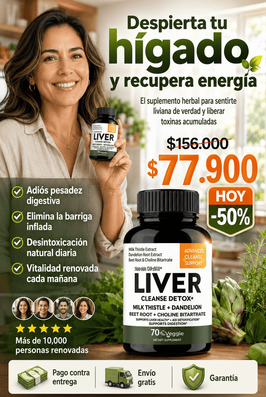 Liver Cleanse — El suplemento herbal que despierta tu hígado, te devuelve la energía y te ayuda a sentirte liviana de verdad